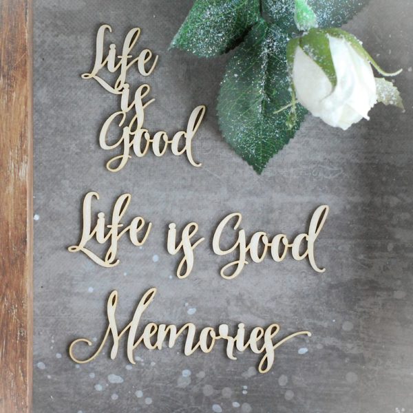 life is good and memories set of decorative laser cut chipboard words